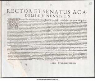 Rector Et Senatus Academiæ Jenensis L. S. : Spiritus ille mendax & homicida nihil magis in votis habet, quam ut his ipsis vitiis studiosam juventutem imbuat ... P. P. die XIIX. Januar. A. O. R. 1624