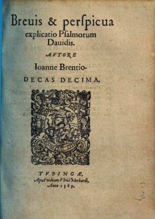 Brevis & perspicua explicatio Psalmorum Davidis, 10