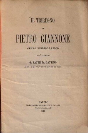 Il triregno di Pietro Giannone : Cenno bibliografico dell'avvocato Battista Dattino