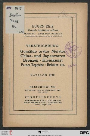 Versteigerung: Gemälde erster Meister, China- und Japanwaren, Bronzen, Kleinkunst, Perser-Teppiche, Brücken etc. : Versteigerung 1. bis 3. Oktober 1925 (Katalog Nr. 93)