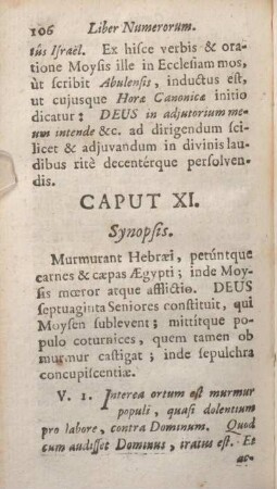 Caput XI. Synopsis. Murmurant Hebraei, petúntque carnes & caepas Aegypti; inde Moysis moeror atque afflictie.