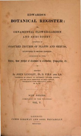 Edwards's botanical register, or ornamental flower garden and shrubbery. 5. 1842