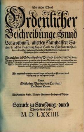 Der ... Theyl Ordenlicher Beschreibunge vnnd Verzeychnisse allerley ... Händel so sich ... bei Regierung Keyser Carls des Fünfften ... zugetragen, 2