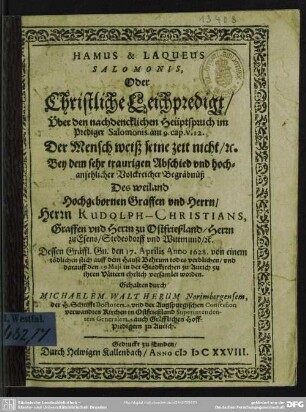 Hamus & laqueus Salomonis, oder Christliche Leichpredigt ... bey dem ... Begräbnüß des ... Graffen ... Herrn Rudolph-Christians ...zu Ostfrießland ... 1628