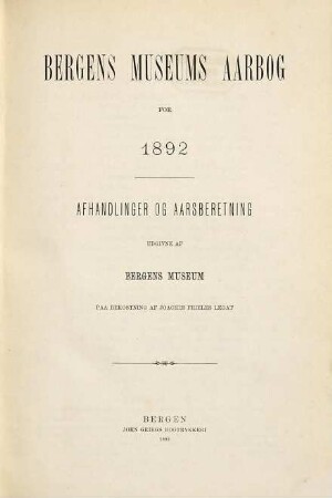 Bergens Museums årbok : afhandlinger og årsberetning. 1892. - 1893