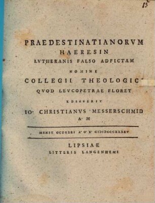 Praedestinatianorum haeresin Lutheranis falso adfictam nomine Collegii Theologici quod Leucopetrae floret