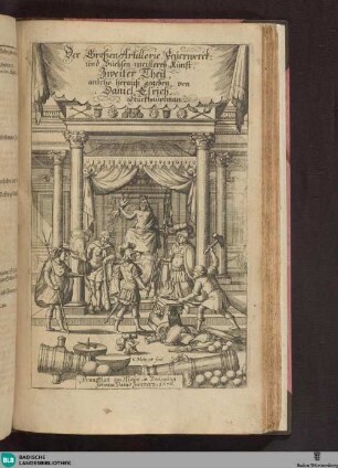 2: Der Großen Artillerie Feüerwerck: und Büchsen-meisterey Kunst