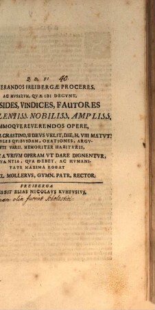 Venerandos Freibergae proceres ... crastino die ... discipulis quibusdam ... benevolam aurium operam ut dare dignentur ... rogat Samuel Moller : [praefatus de scholasticis, quinam olim tales fuerint]
