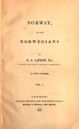 Norway, and the Norwegians : in two volumes, 1
