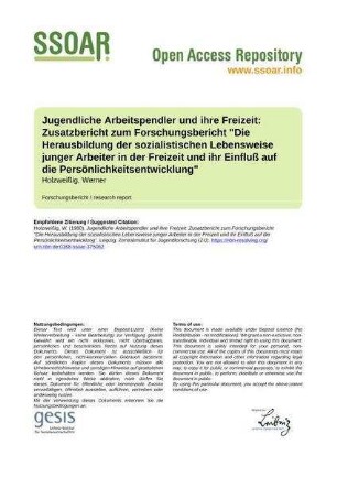 Jugendliche Arbeitspendler und ihre Freizeit: Zusatzbericht zum Forschungsbericht "Die Herausbildung der sozialistischen Lebensweise junger Arbeiter in der Freizeit und ihr Einfluß auf die Persönlichkeitsentwicklung"