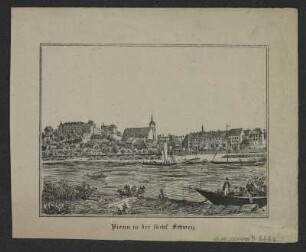 Ansicht von Pirna, Lithographie, 1840? : Pirna in der sächs. Schweiz. - [S.l.] , [um 1840?]. - 1 Kunstbl. : Lithographie ; 16 x 12 cm