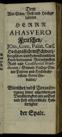 Dem Wol Edlen/ Vest und Hochgelahrten Herrn Ahasvero Fritschen [...]