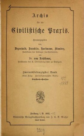 Archiv für die civilistische Praxis, 72 = N.F., Bd. 22. 1888