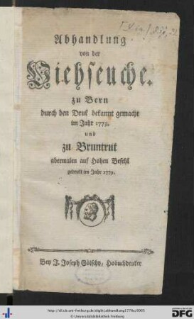 Abhandlung von der Viehseuche : zu Bern durch den Druk bekannt gemacht im Jahr 1773. und zu Bruntrut abermalen auf hohen Befehl gedruckt im Jahr 1779