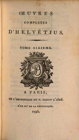 Oeuvres Completes D'Helvétius. 6