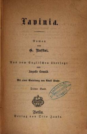 Lavinia : Roman von G. Ruffini. Aus dem Englischen übersetzt von Auguste Lewald. Mit einer Einleitung von Adolf Stahr. 3