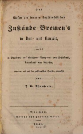 Das Wesen der innern staatsrechtlichen Zustände Bremen‛s in Vor- und Neuzeit