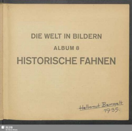 Album 8: Historische Fahnen : [Sammelalbum für Werbe-Bilder der Zigaretten-Fabrik Bulgaria]