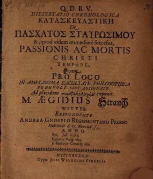 Diss. de paschatos staurosimu, et quod eidem successit immediate, passionis ac mortis Christi, tempore