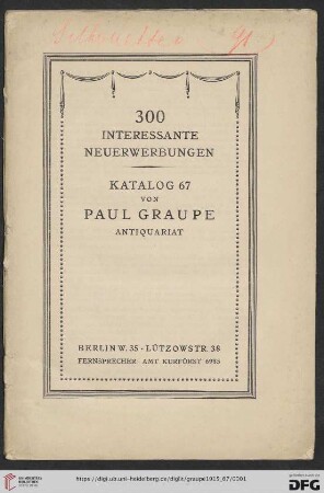 Nr. 67: Katalog / Paul Graupe, Antiquariat: 300 interessante Neuerwerbungen