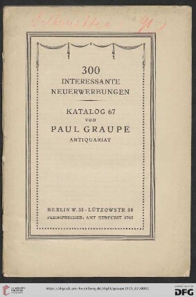 Nr. 67: Katalog / Paul Graupe, Antiquariat: 300 interessante Neuerwerbungen