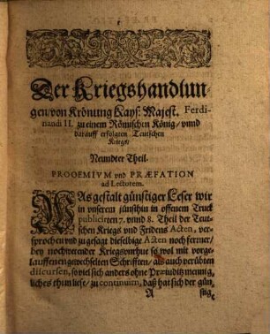 Der Römischen Keyserlichen, auch zu Hungern vnd Böhmen Königlicher Mayestat, weilandt Matthiae, hochlöblichsten Andenckens, vnd Ferdinandi II. jtzo regierenden Römischen Keysers, vnd deß heiligen Römischen Reichs, Geistlicher vnd Weltlicher Chur vnd Fürsten vnd anderer Reichsständ Acta publica, 9/10. Darinnen alle Handlungen, Außschreiben, Bedencken ... biß auff die Herbstmeß 1624. continuirt