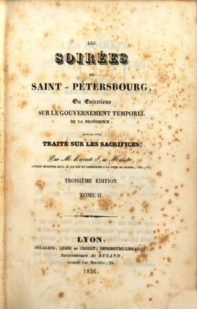 Les soirées de Saint-Pétersbourg, ou entretiens sur le gouvernement temporel de la Providence : suivies d'un traité sur les sacrifices, 2