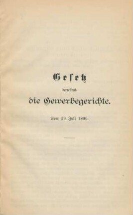 Gesetz betreffend die Gewerbegerichte. Vom 29. Juli 1890.