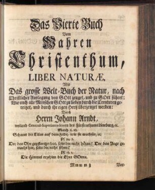 Das Vierte Buch Vom Wahren Christenthum, Liber naturae, Wie das grosse Welt-Buch der Natur, nach Christlicher Auslegung von Gott zeuget ...