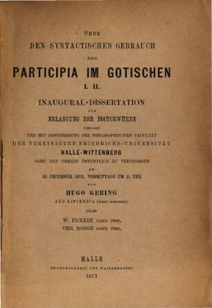 Über den syntactischen Gebrauch der Participia im Gotischen : Inaugural-Dissertation