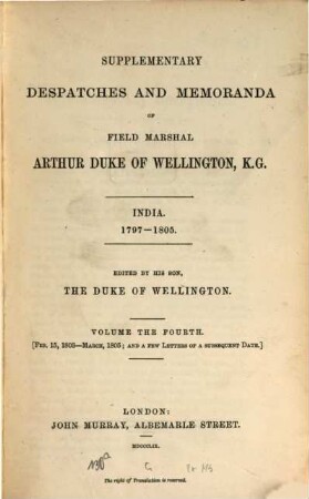 Supplementary despatches, correspondence, and memoranda of Field Marshal Arthur Duke of Wellington, K.G.. 4
