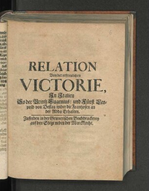 Relation Von der erfreulichen Victorie, In Italien So der Printz Eugenius/ und der Fürst Leopold von Dessau wider die Frantzosen an der Adda Erhalten