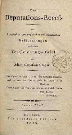 Der Deputations-Recess : mit historischen, geographischen und statistischen Erläuterungen und einer Vergleichungstafel, 1