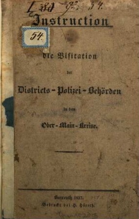 Instruction für die Visitation der Districts-Polizei-Behörden in dem Ober-Main-Kreise
