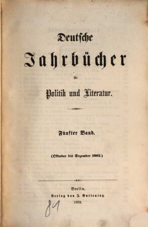 Deutsche Jahrbücher für Politik und Literatur. 5. 1862