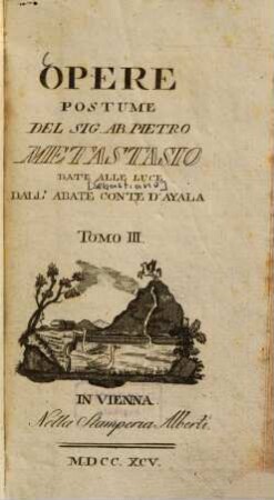 Opere postume del Sig. Ab. Pietro Metastasio, 3