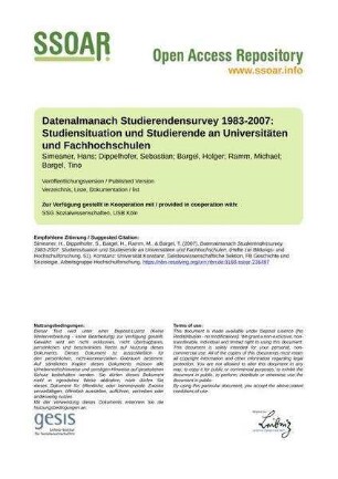 Datenalmanach Studierendensurvey 1983-2007: Studiensituation und Studierende an Universitäten und Fachhochschulen