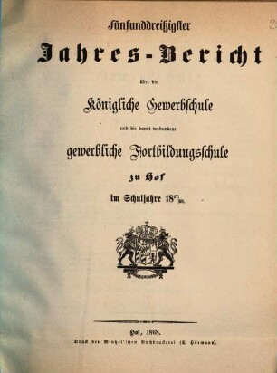 Jahresbericht über die Königliche Gewerbschule und die damit verbundene Fortbildungsschule zu Hof : im Schuljahre ... 1867/68 (1868)