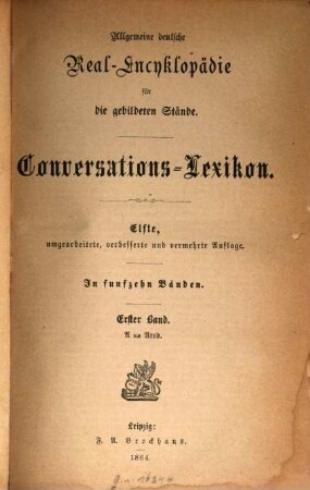 Allgemeine deutsche Real-Encyklopädie für die gebildeten Stände : Conversations-Lexicon, 1. A - Arad