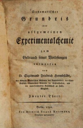Systematischer Grundriß der allgemeinen Experimentalchemie : zum Gebrauch seiner Vorlesungen, 2