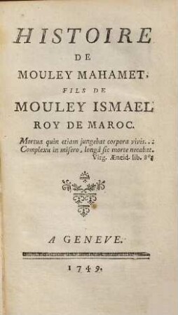 Histoire De Mouley Mahamet Fils De Mouley Ismael, Roy De Maroc