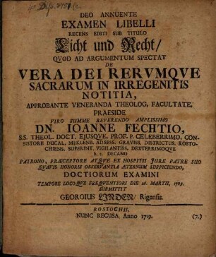 Examen libelli recens editi sub titulo Licht und Recht, quod ad argumentum spectat de vera Dei rerumque sacrarum in irregenitis notitia