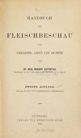 Handbuch der Fleischbeschau für Tierärzte, Ärzte und Richter : Mit 161 in den Text gedruckten Abbildungen
