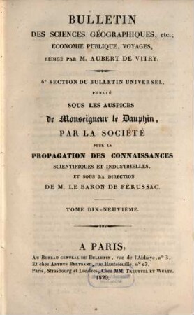 Bulletin universel des sciences et de l'industrie. Section 6, Bulletin des sciences géographiques. 19. 1829