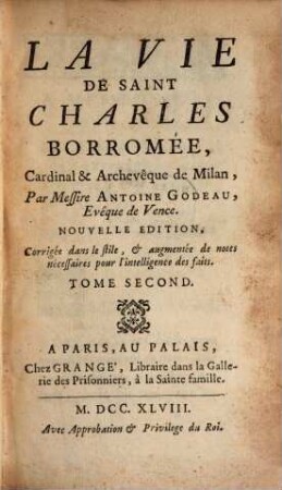 La Vie De Saint Charles Borromée, Cardinal & Archevêque de Milan, Tome Second