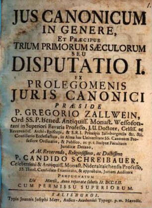 Jus Canonicum In Genere, Et Praecipue Trium Primorum Saeculorum Seu Disputatio I. Ex Prolegomenis Juris Canonici
