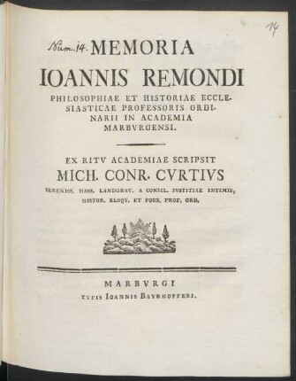 Memoria Joannis Remondi Philosophiae Et Historiae Ecclesiasticae Professoris Ordinarii In Academia Marburgensi