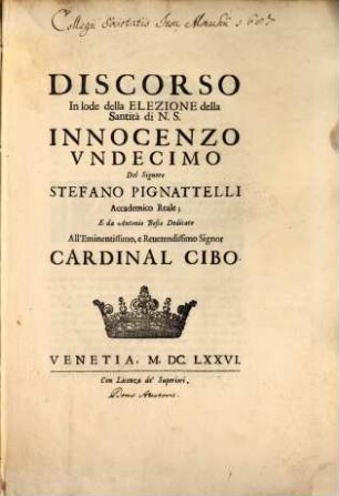Discorso in lode della elezione della Santità di N. S. Innocenzo undecimo
