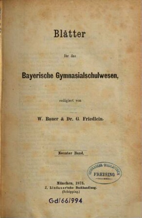 Blätter für das bayer. Gymnasialschulwesen. 9. 1873