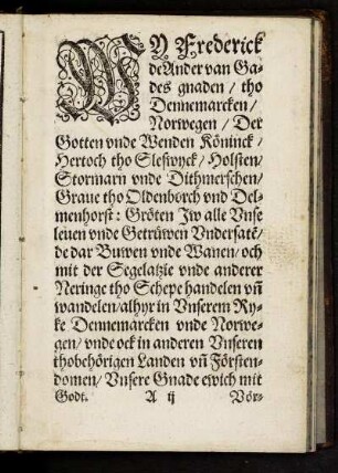 Wy Frederick de Ander von Gades gnaden tho Dennemarcken Norwegen Der Gotten unde Wenden Köninck Hertoch tho Sleswyck Holsten Stormarn unde Dithmerschen Graue tho Oldeborch und Delmenhorst